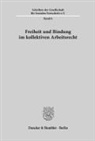 Albert Müller - Freiheit und Bindung im kollektiven Arbeitsrecht.