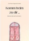 Eva Maria Sagenschneider - Komm heim zu dir