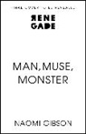 Naomi Gibson - Man, Muse, Monster