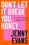 Jenny Evans - Don't Let it Break You, Honey