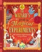 Amanda Wood, Wood Amanda, Jo Jo Rioux - The Wizard's Guide to Magical Experiments