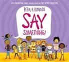 Peter H. Reynolds, Reynolds Peter H., Peter H. Reynolds, Reynolds Peter H. - Say Something (PB)