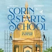 Paul Mitchell, Katie Broussard - Sorin Starts a School The Foundation of Notre Dame