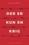 Ellen Hørup - Der er kun en krig