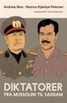 Rasmus Kjærbye Petersen, A. Skov - Diktatorer. Fra Mussolini til Saddam