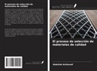 Abdullah Alkhoraif - El proceso de selección de materiales de calidad