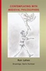 Ran Lahav - Contemplating with Medieval Philosophers