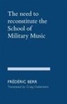 Frédéric Berr - The need to reconstitute the School of Military Music