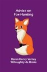 Baron Henry Verney Willoughby de Broke - Advice on Fox-Hunting