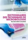 Christiane Joffin, Jean-Noël Joffin - Dictionnaire des techniques de Microbiologie / Nouvelle édition actualisée