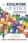 Wesley Granberg-Michaelson - Soulwork of Justice