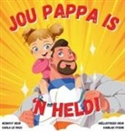 Carla Le Roux, Nelmarie van der Westhuizen - Jou Pappa is 'n Held