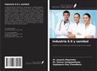 Saptaparni Roy Chowdhury, Sourav Gangopadhyay, Jayeeta Majumder - Industria 6.0 y sanidad