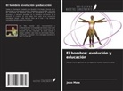 João Maia - El hombre: evolución y educación