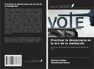 Muhammad Imran, Ghulam Safdar - Practicar la democracia en la era de la mediación