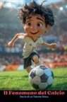 Leonardo Ferrara - Il Fenomeno del Calcio