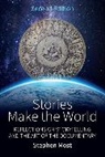 Stephen Most, Most Stephen - Stories Make the World