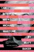 Matt Baker - An Interview with Michael Martone
