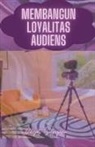 Dayat Suryana - Membangun Loyalitas Audiens