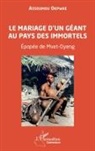 Assoumou Okpwae - Le mariage d'un géant au pays des immortels