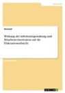 Anonymous - Wirkung der Arbeitszeitgestaltung und Mitarbeitermotivation auf die Fluktuationsabsicht