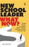 Neil Renton - New School Leader: What Now?