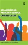Jonathan Glazzard, Jonathan Stones Glazzard, Glazzard Jonathan, Samuel Stones - Ambitious Primary School Curriculum