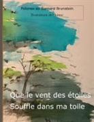 Bernard Brunstein - Que le vent des etoiles souffle dans ma toile