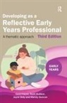 Jayne Daly, Daly Jayne, Mandy Duncan, Duncan Mandy, Carol Hayes, Carol Hudson Hayes... - Developing As a Reflective Early Years Professional
