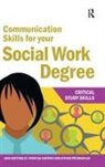 Jane Bottomley, Jane Cartney Bottomley, Bottomley Jane, Patricia Cartney, Steven Pryjmachuk, Pryjmachuk Steven - Communication Skills for Your Social Work Degree