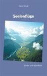 Rainer Schulz - Seelenflüge