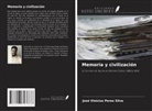 José Vinícius Peres Silva - Memoria y civilización