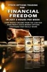 Brian Forbes - Stock Options Trading For Financial Freedom In Just 3 Hours Per Week