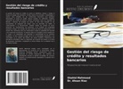 Shahid Mahmood, Ahsan Riaz - Gestión del riesgo de crédito y resultados bancarios