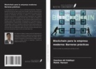 Mohd. Haroon, Zeeshan Ali Siddiqui - Blockchain para la empresa moderna: Barreras prácticas