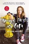 Rachel Hollis - Amiga, lávate esa cara