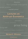 Michael D. Whinston, Michael Dennis Whinston, Whinston Michael D. - Lectures on Antitrust Economics