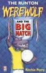 Ritchie Perry, Perry Ritchie - The Runton Werewolf And The Big Match