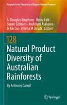 Yoshinori Asakawa, Verena M Dirsch, Verena M. Dirsch, Heinz Falk, Simon Gibbons, Simon Gibbons et al... - Natural Product Diversity of Australian Rainforests