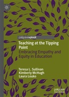 Laura Louko, Kimberly McHugh, Teresa L Sullivan, Teresa L. Sullivan - Teaching at the Tipping Point