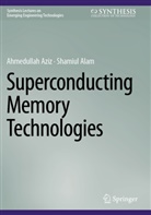 Shamiul Alam, Ahmedullah Aziz - Superconducting Memory Technologies