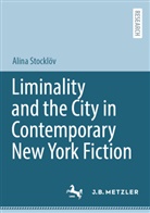 Alina Stocklöv - Liminality and the City in Contemporary New York Fiction