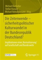 Michael Bartscher, Stefan Hansen, Michael Rohschürmann - Die Zeitenwende - sicherheitspolitischer Kulturwandel in der Bundesrepublik Deutschland?