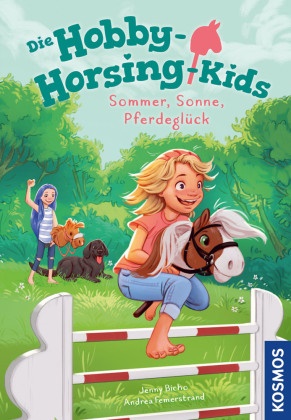 Jenny Bicho, Andrea Femerstrand - Die Hobby-Horsing-Kids, 2, Sommer, Sonne, Pferdeglück - Abenteuer mit dem Steckenpferd für Kinder ab 7 Jahren rund um die Themen Freundschaft und Hobby-Horsing