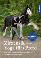 Ilka Stehn - Zirzensik - Yoga für Pferde