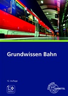 Biehounek, Alexander Biehounek, Andreas Hegger, Ulrich Marks-Fährmann - Grundwissen Bahn