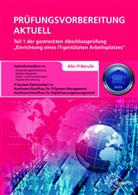 Dirk Hardy, Annette Schellenberg, Achim Stiefel - Prüfungsvorbereitung aktuell Teil 1 der gestreckten Abschlussprüfung