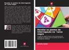 Juliette Buiter - Revelar os pontos de interrogação na "caixa negra