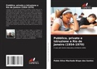 Pablo Silva Machado Bispo dos Santos - Pubblico, privato e istruzione a Rio de Janeiro (1954-1970)