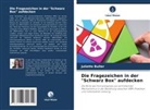 Juliette Buiter - Die Fragezeichen in der "Schwarz Box" aufdecken